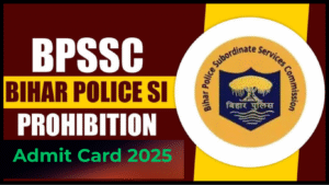 Read more about the article BPSSC Bihar SI Prohibition Admit Card Download 2025 on Official Link