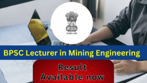 Read more about the article BPSC Lecturer Mining Engineering Recruitment 2024 Result for 06 Post. new 2025