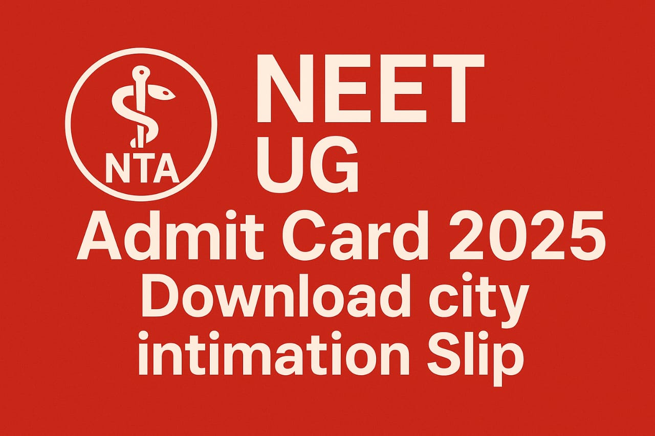Read more about the article NEET UG Admit Card 2025 Download City