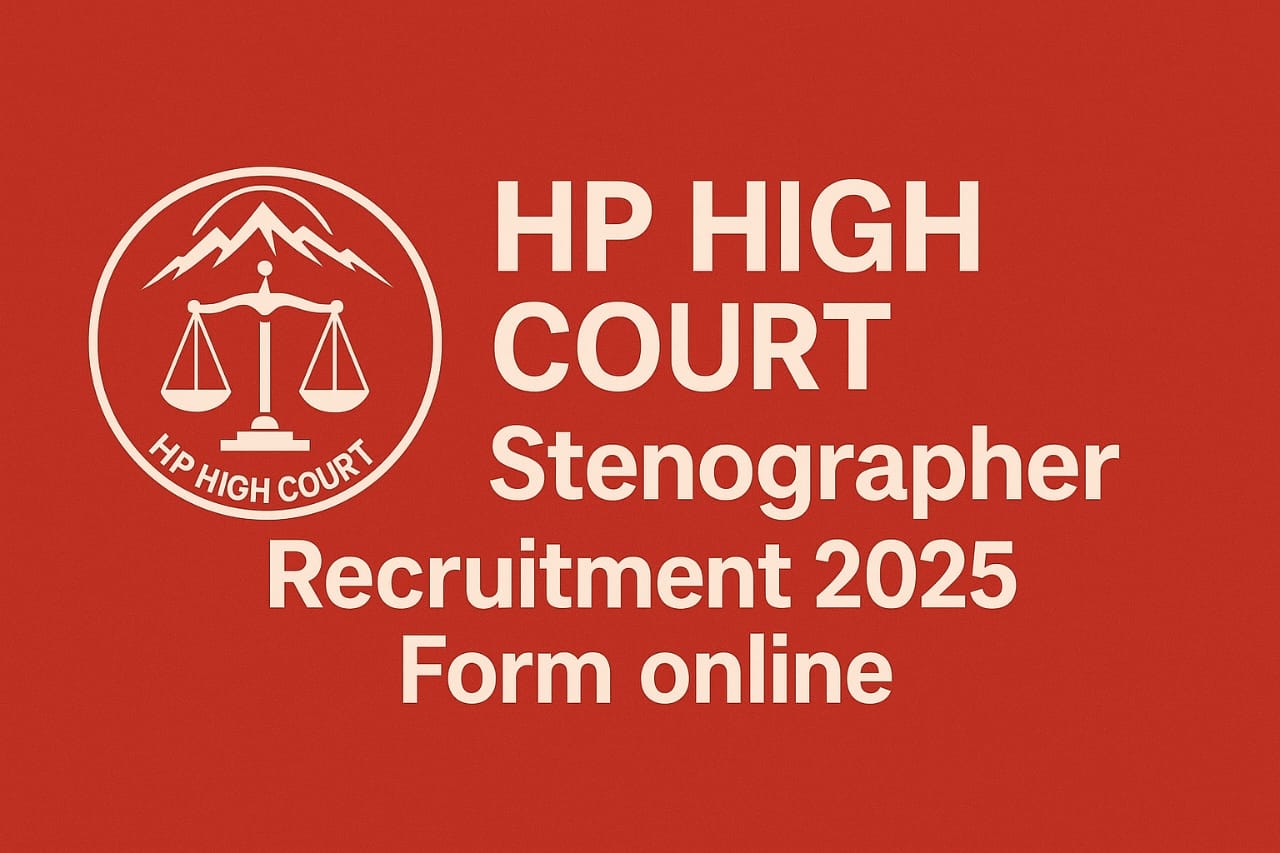 Read more about the article HP High Court Stenographer Recruitment 2025 form online
