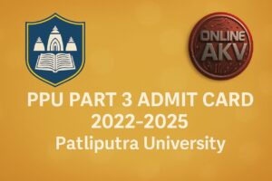 Read more about the article PPU Part 3 Admit Card 2022-25 Patliputra University