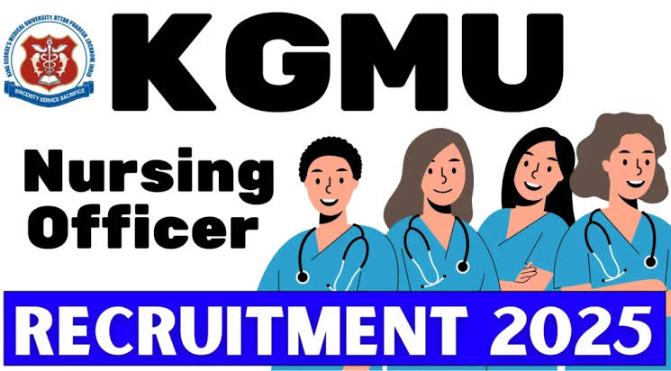 You are currently viewing KGMU Lucknow Nursing Officer Recruitment 2025 Apply Online for 733 Post