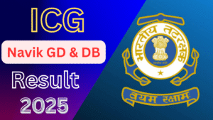 Read more about the article Join Indian Coast Guard ICG Navik GD and DB CGEPT 02/2025 Recruitment 2025 Result for 300 Post now available.