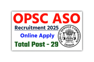 Read more about the article OPSC ASO Recruitment 2025 Apply Online Notification Upcoming jobs. Latest