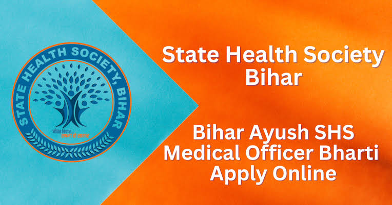 Read more about the article Bihar State Health Society SHS Medical Officer MO Ayurvedic, Homeopathic and Unani Recruitment for 2619 Post Apply  Online 2025. now avialable.